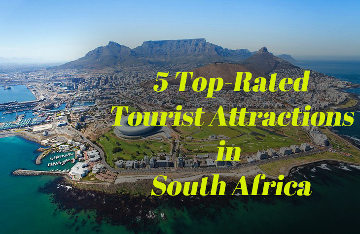 5 Top-Rated Tourist Attractions in South Africa